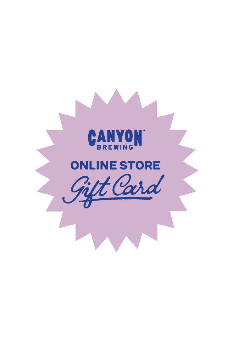 Canyon Brewing Gift Card (Online Store Only)